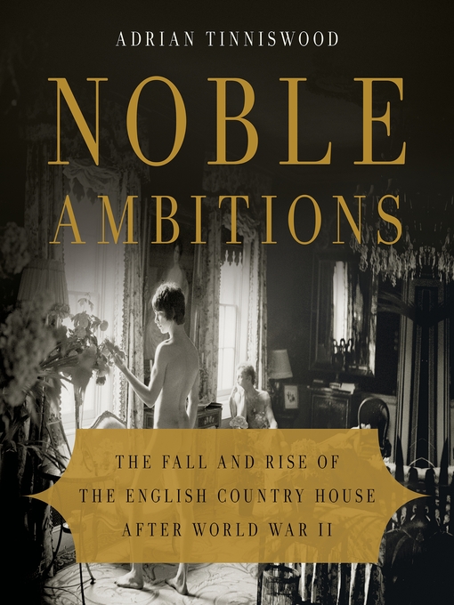 Title details for Noble Ambitions by Adrian Tinniswood - Wait list